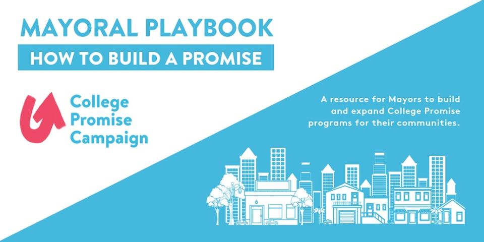 In June, the College Promise Campaign published a Playbook on guiding local elected officials on building a Promise program that tailors to their community’s needs.