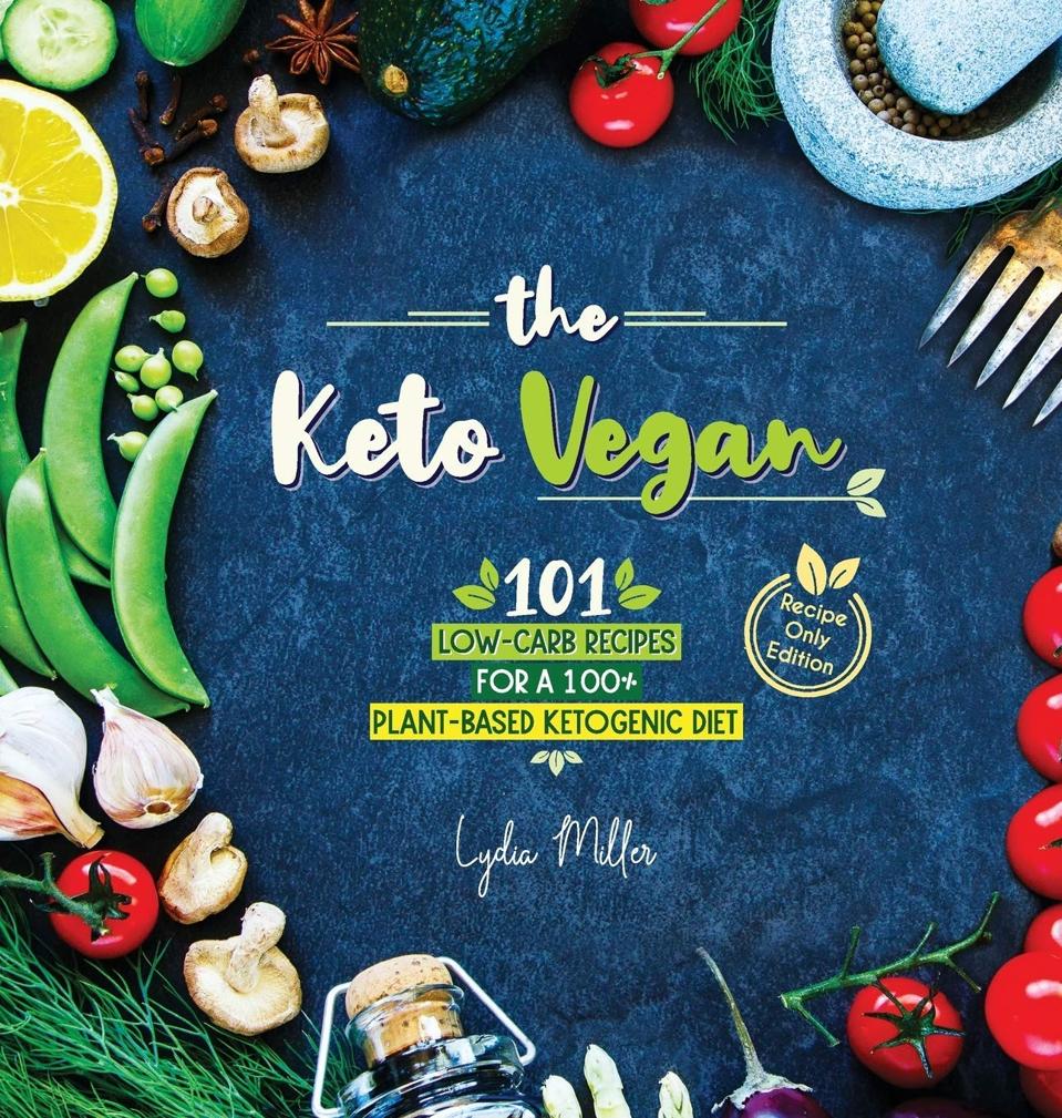 The Keto Vegan (Recipe Only Edition)