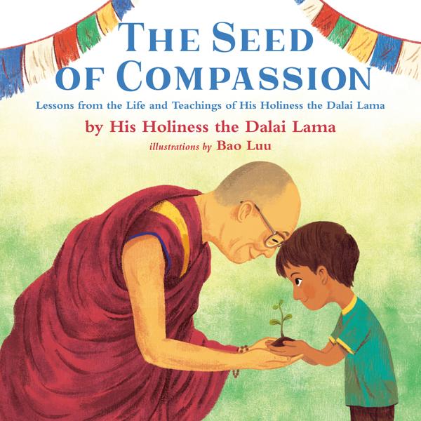 Kokila To Publish 'The Seed Of Compassion,' The First Children's Book By The Dalai Lama