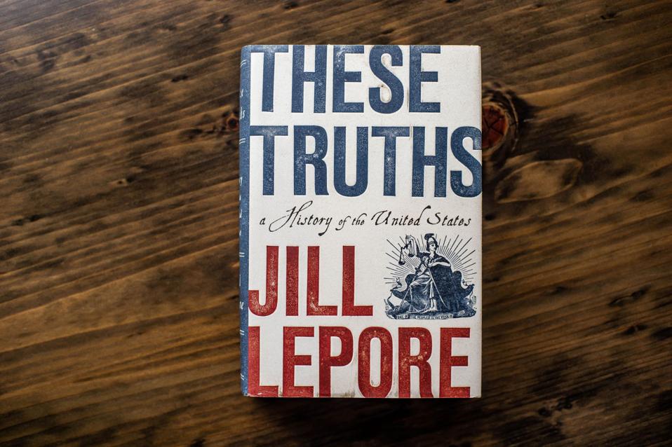 These Truths by Jill Lepore