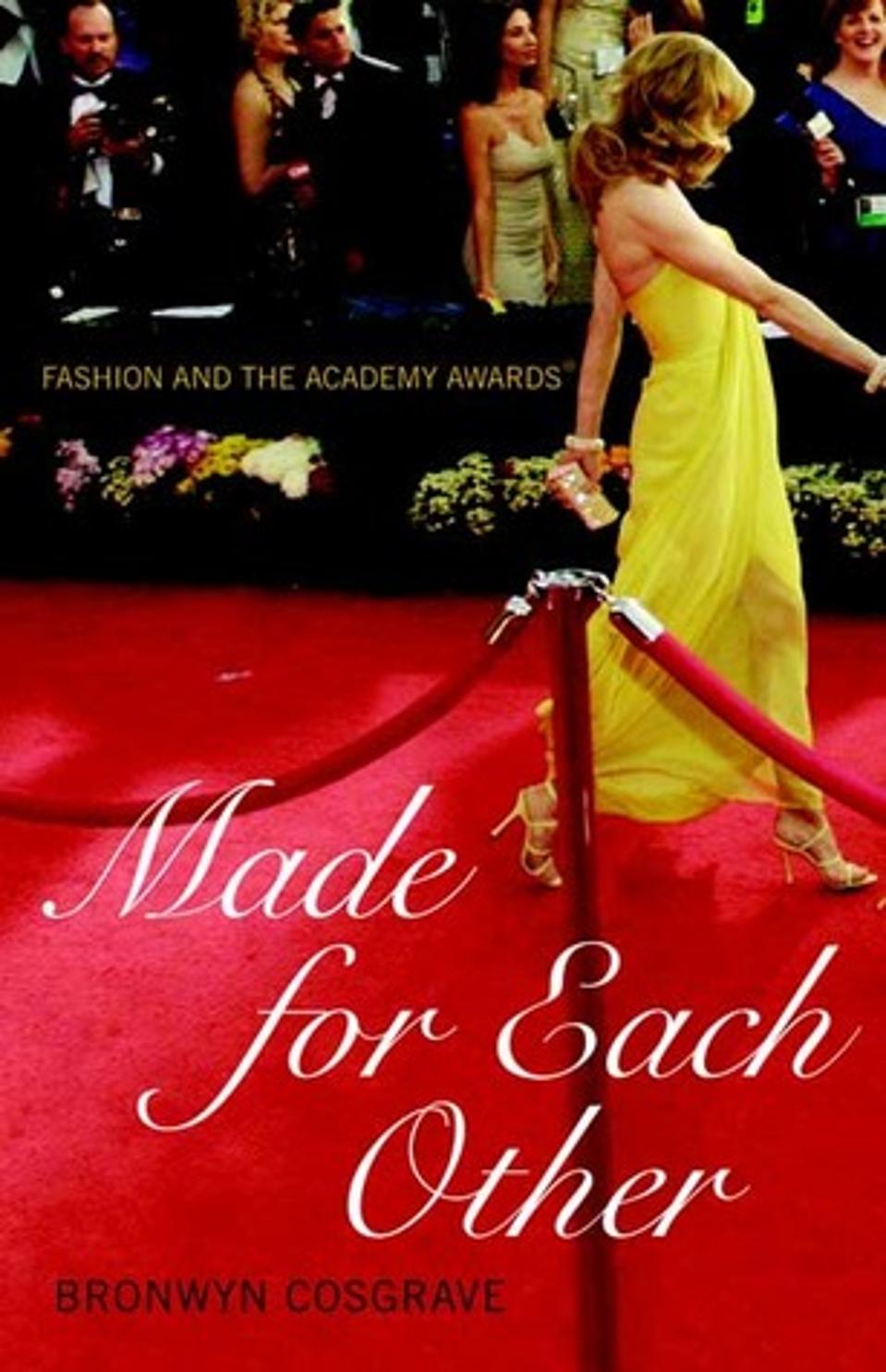 Bronwyn Cosgrave Made for each other fashion and the academy awards
