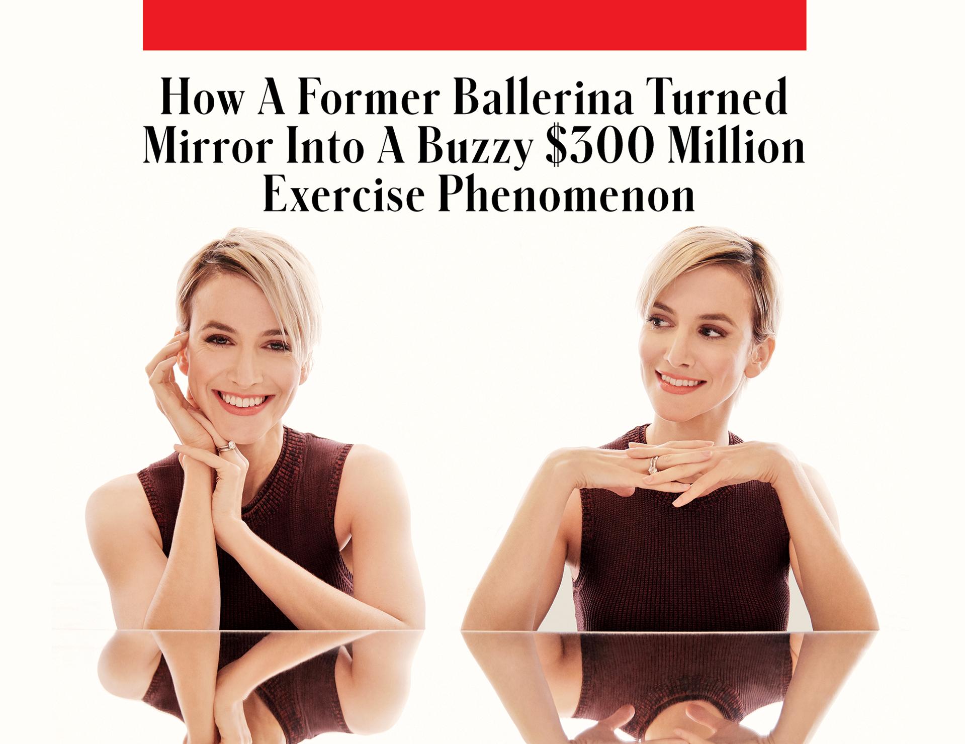 How A Former Ballerina Turned Mirror Into A Buzzy 300 Million