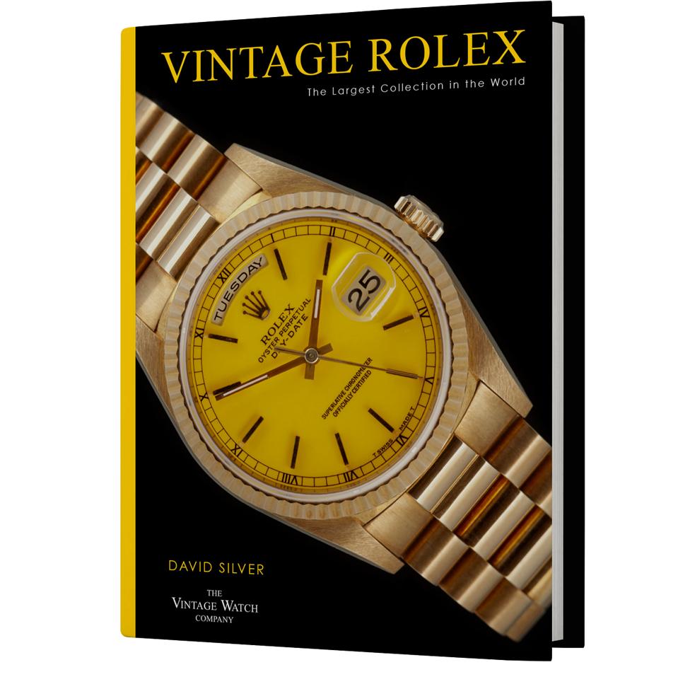 “Vintage Rolex, The Largest Collection in the World” by David Silver