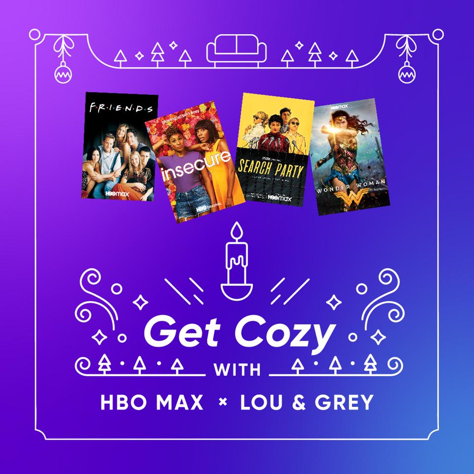 Lou & Grey and HBO Max have partnered up this holiday season