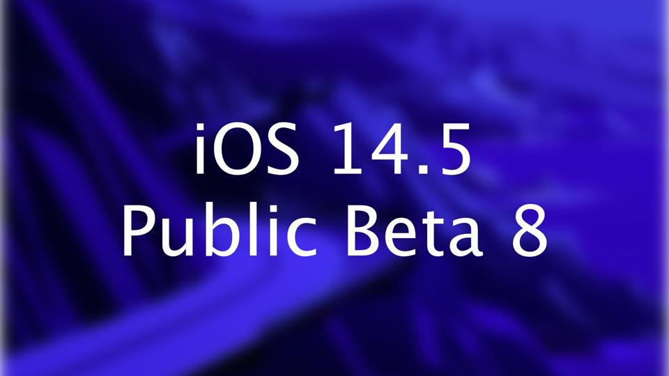 iOS 14.5 Public Beta 8