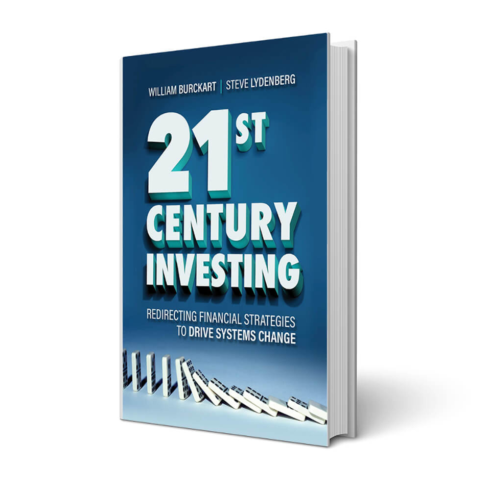 Cover of the book ″21st Century Investing: Redirecting Financial Strategies to Drive System Change″ by William Burckart and Steve Lydenberg