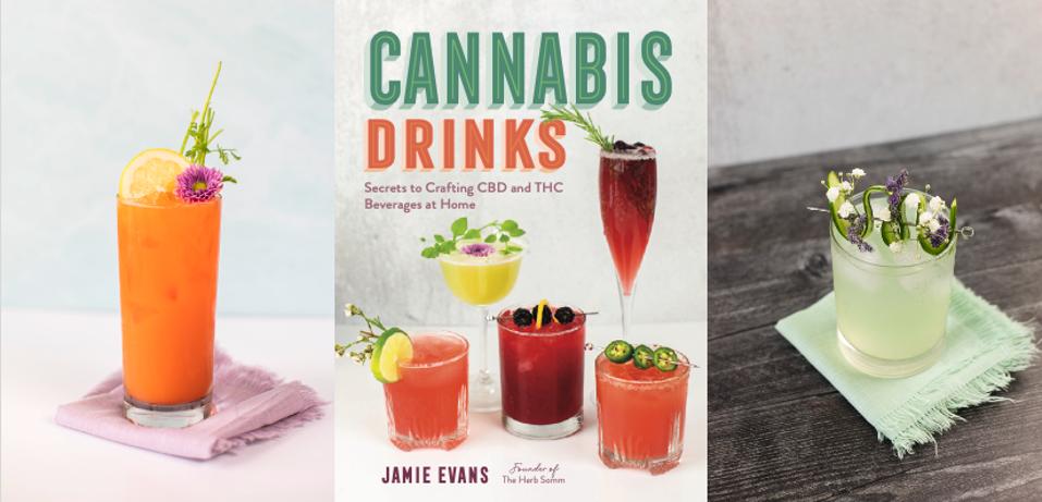 An image of the cover of 'Cannabis Drinks: Secrets to Crafting CBD and THC Beverages at Home' by Jamie Evans with two cannabis cocktails.