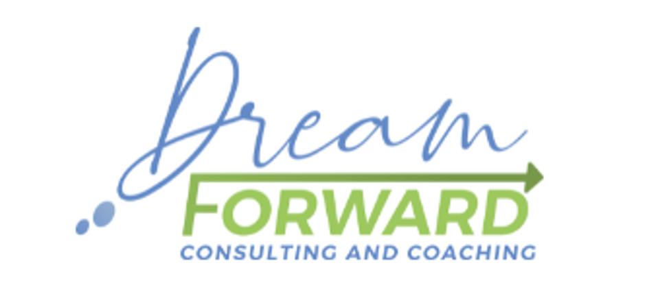 Dream Forward Consulting and Coaching