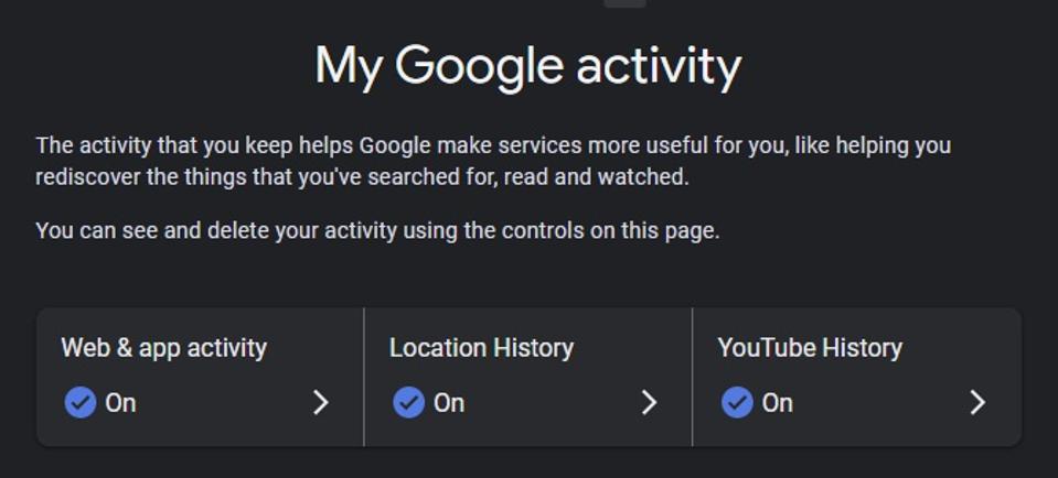 You can toggle your Google activity and history logging off if you like