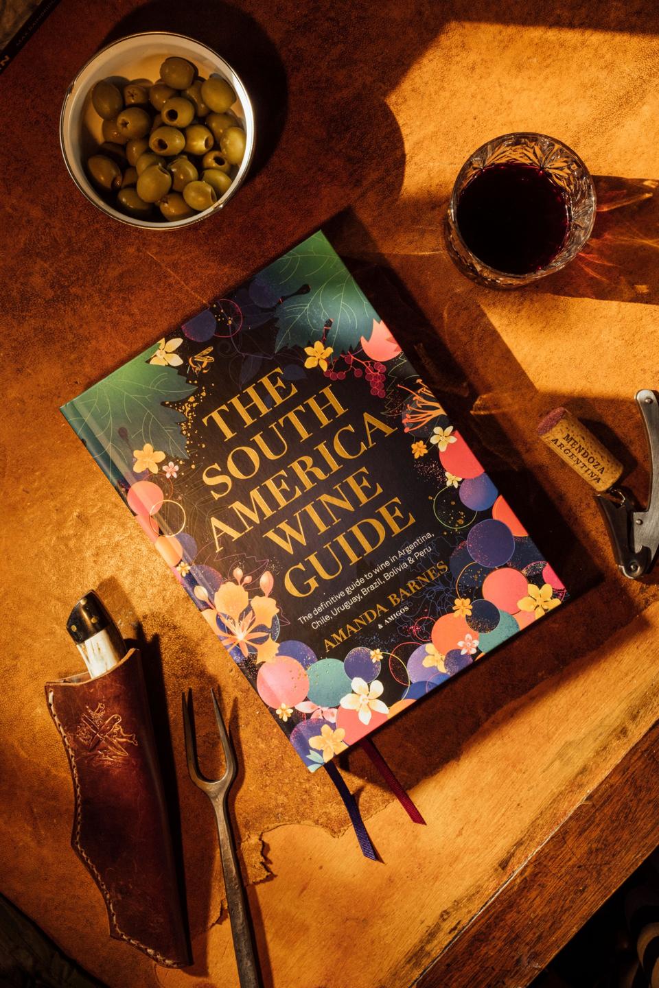 Amanda Barnes' The South America Wine Guide Photo Credit Greg Funnell