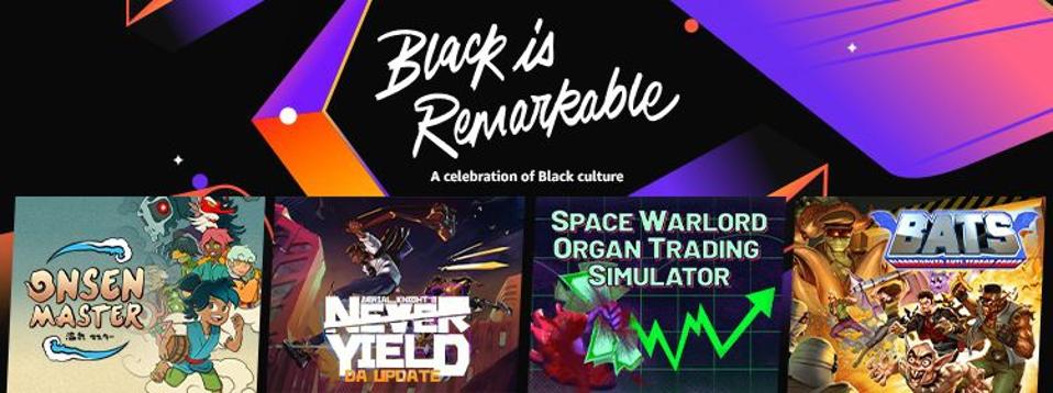 Графіка з тестовим написом «Black is Remarkable — a celebration of Black Culture» з основним зображенням для ігор Onsen Master, Aerial_Knight’s Never Yield, BATS: Bloodsucker Anti-Terror Squad і Space Warlord Organ Trading Simulator.