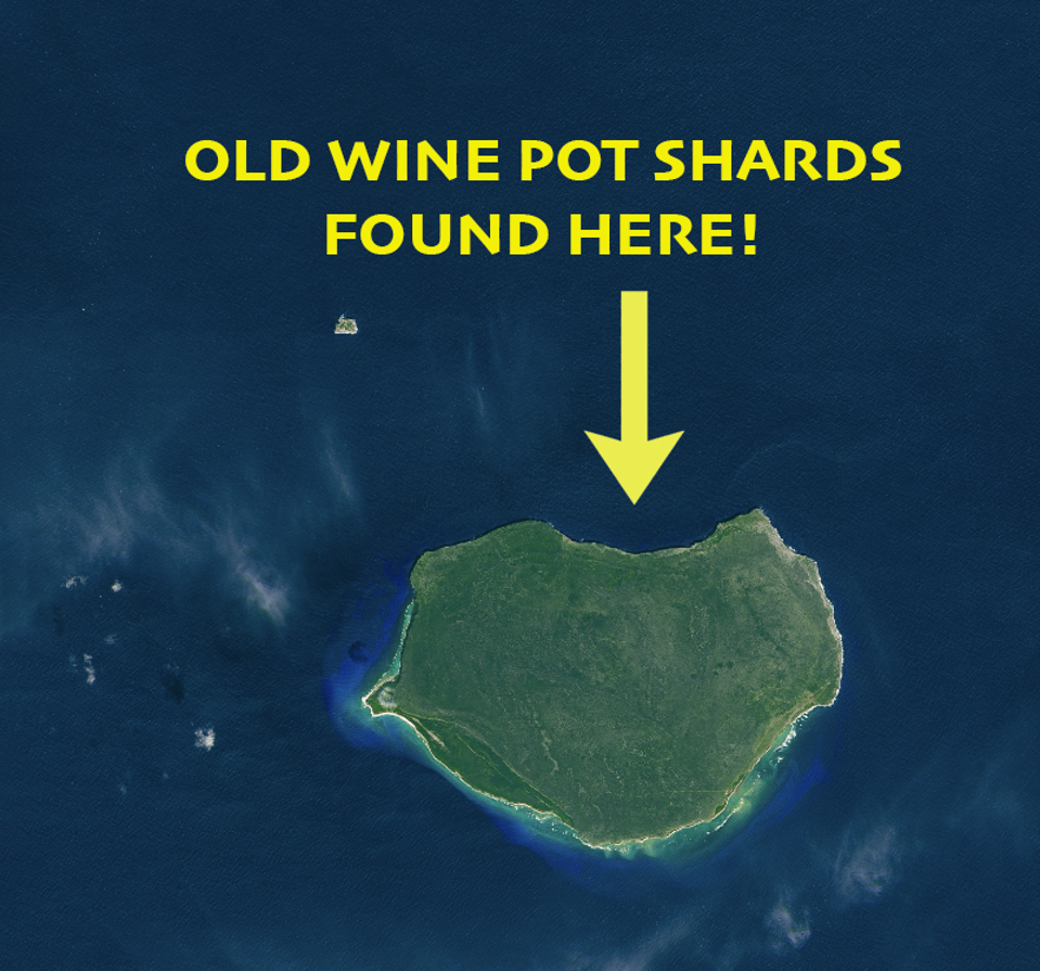 Pot shards on Isla de Mona suggest early wine production.