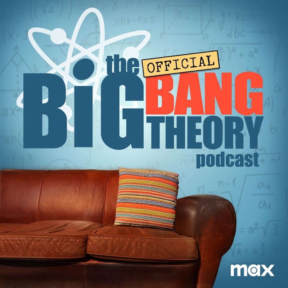 The Official Big Bang Theory Podcast' Launches On Max