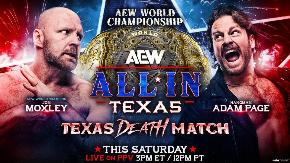 Jon Moxley vs. Adam Page in a Texas Death Match.